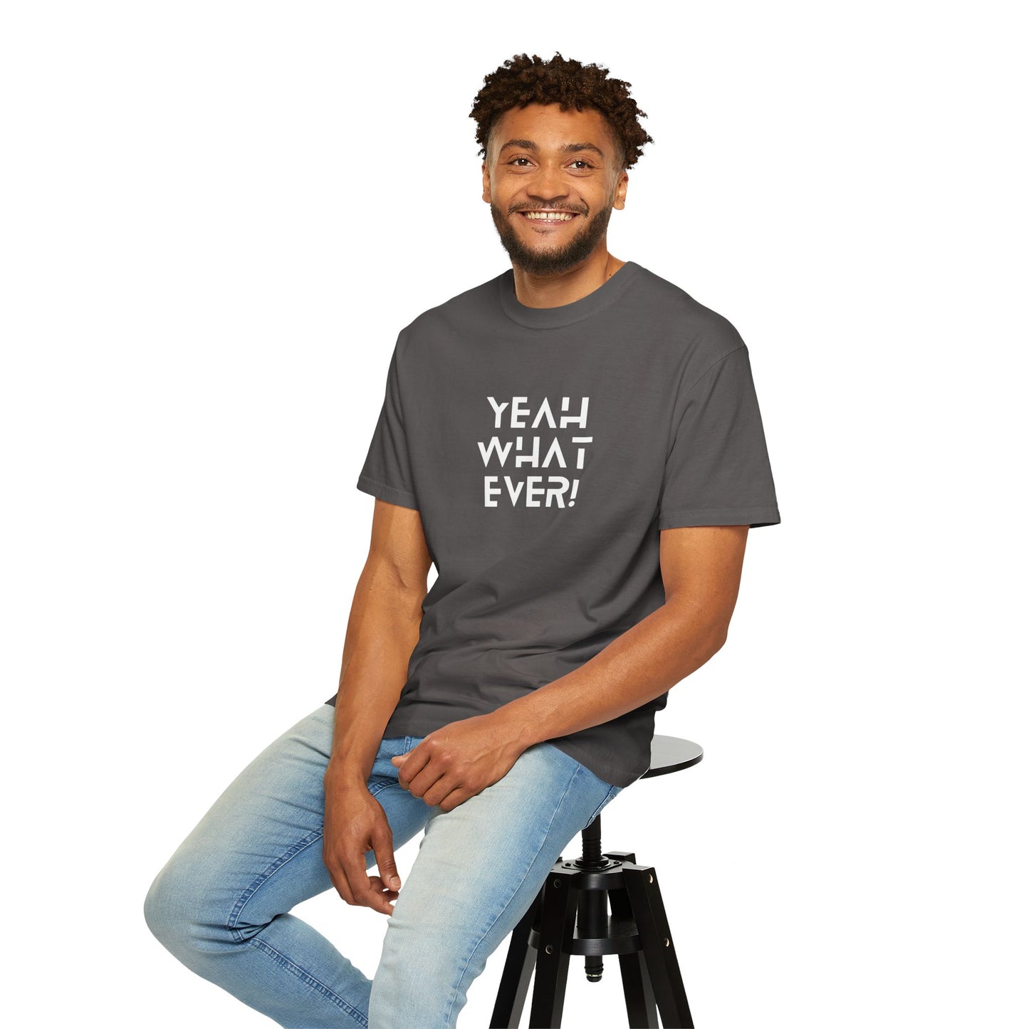 Yea Whatever T-shirt